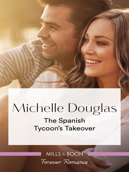 Title details for The Spanish Tycoon's Takeover by Michelle Douglas - Available